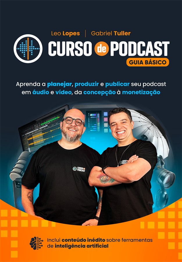 Capa do livro Curso de Podcast: Guia Básico, de Leo Lopes e Gabriel Tuller